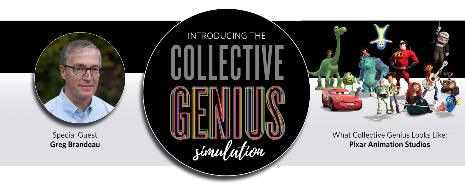 Join us June 16 to preview the Collective Genius simulation on leading innovation with Greg Brandeau, who was part of the incredible innovation at Pixar.